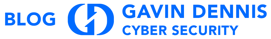 Blog | Gavin Dennis – Certified and Experienced Cyber Security Contractor